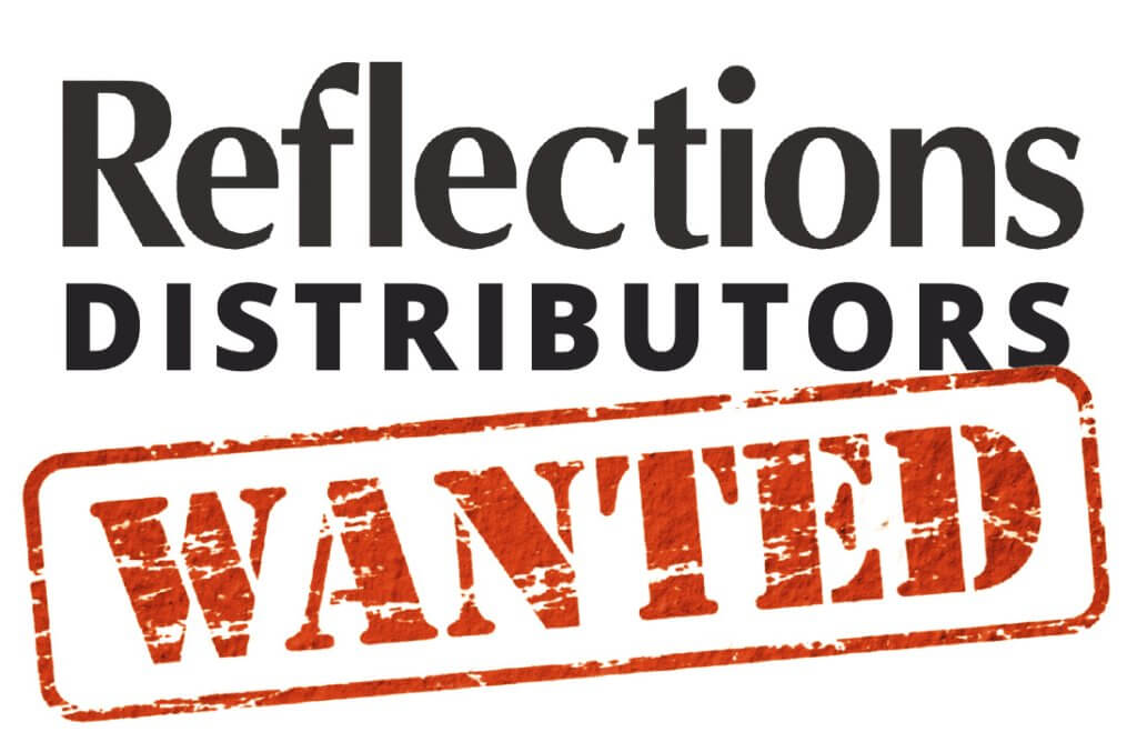 Reflections Magazine Distributors Wanted